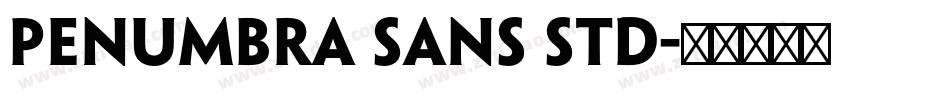 Penumbra Sans Std字体转换